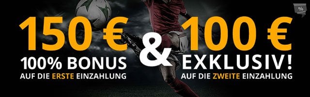 Jetzt anmelden und 150 + 100 Euro Wettbonus sichern!